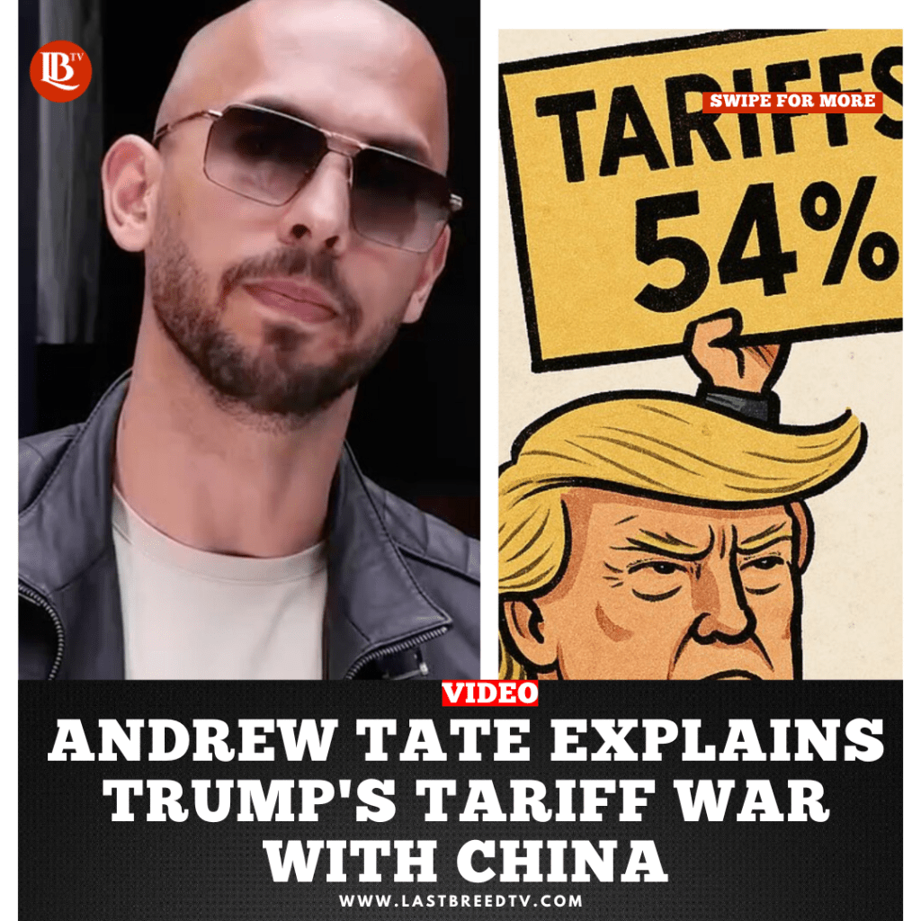 Andrew Tate Explains Trump’s Tariff War with China&nbsp;(Video)
