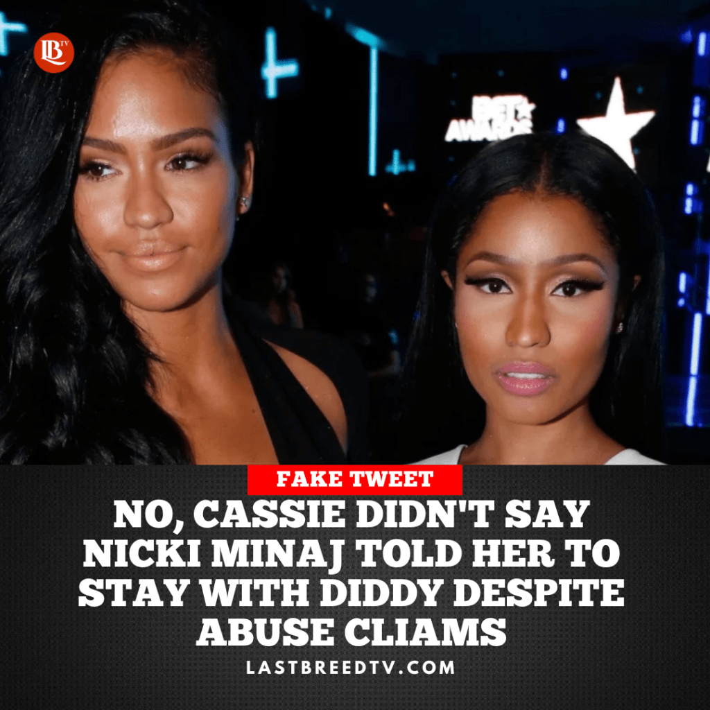 No, Cassie Didn’t Say Nicki Minaj Told Her to Stay with Diddy despite Abuse&nbsp;Claims