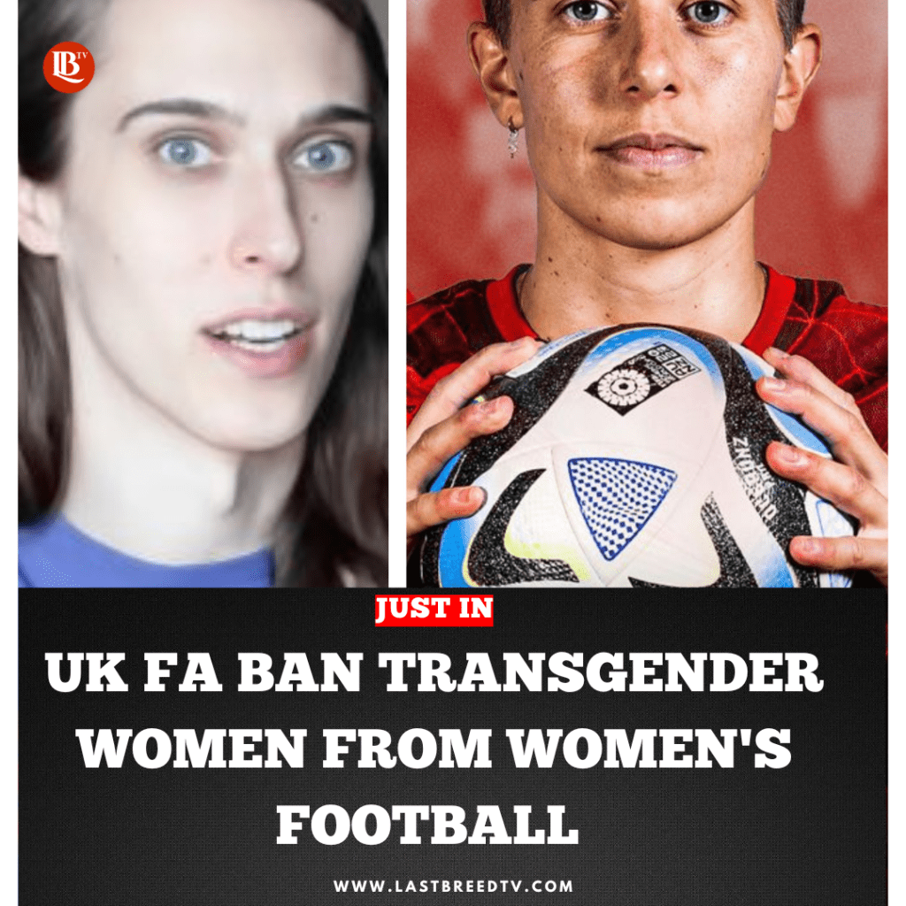 UK FA Ban Transgender Women from Women’s Football After Supreme Court&nbsp;Ruling